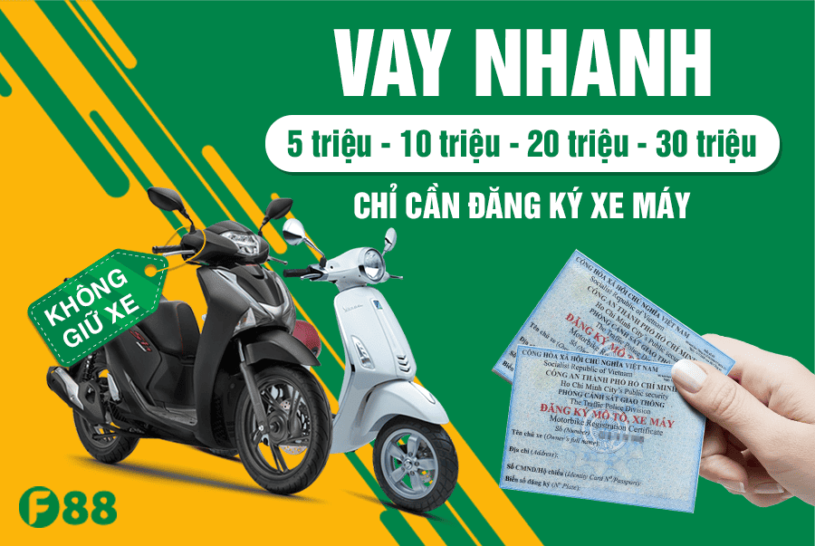 Vay tiền bằng cavet xe chính chủ tại f88