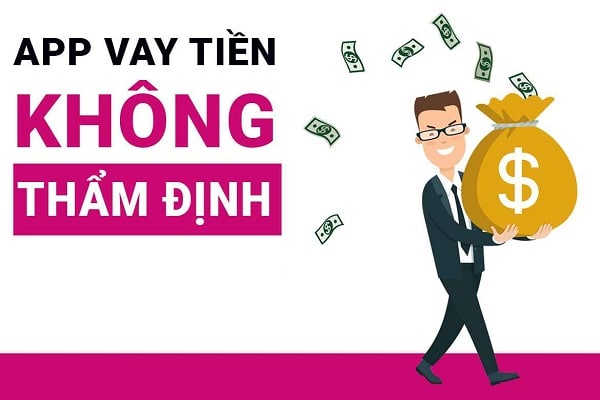 Các app vay tiền không thẩm định