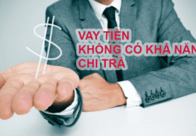 Vay tiền không có khả năng chi trả