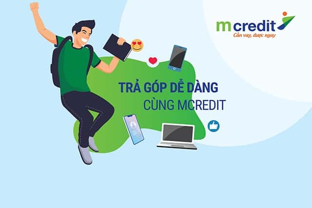 MCredit hỗ trợ vay tiền online trả góp hàng tháng