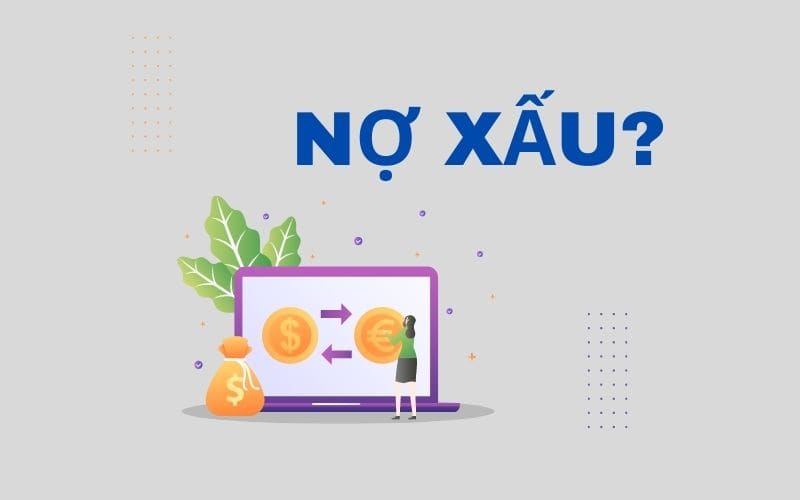 Vay tiền mặt hỗ trợ nợ xấu