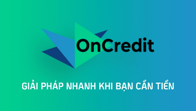 OnCredit - Hỗ trợ vay cho người từ 18 tuổi